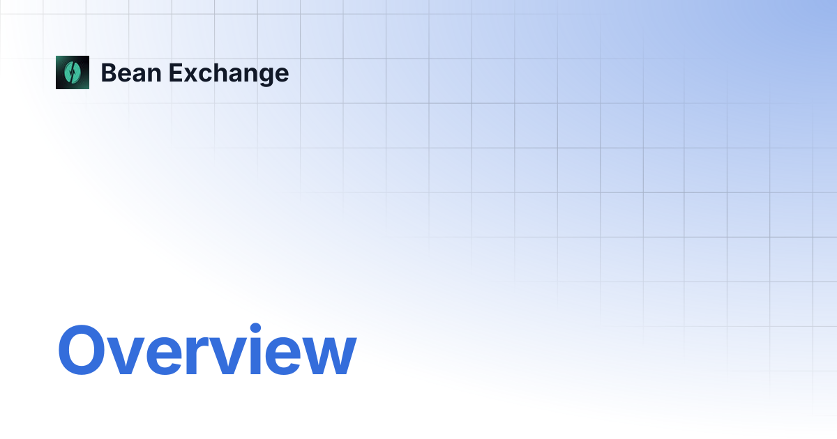 Overview | Bean Exchange